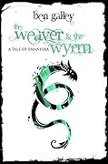 The Weaver & The Wyrm: A Tale Of Emaneska