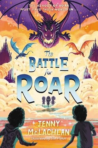 The Battle for Roar (Land of Roar, #3)