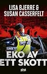 Eko av ett skott by Lisa Bjerre