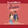 My Mechanical Romance by Alexene Farol Follmuth
