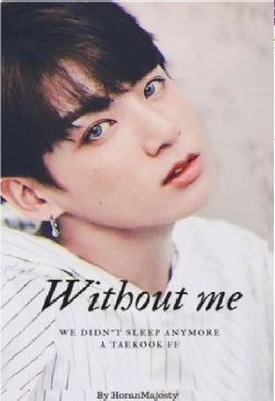 Whithout me (SWM #2)