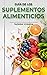 GUÍA DE LOS SUPLEMENTOS ALIMENTICIOS by Tadashi Yoshida