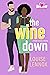 The Wine Down (Meet Cute Bo...