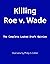 Killing Roe v. Wade by Philip Collier