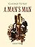 A Man's Man (Classics To Go)