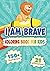 I am Brave: Coloring Book f...