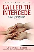 Called to Intercede : Praying for Children