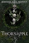 Thornapple by Jennifer Allis Provost