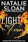 Light the Fire by Natalie Sloan