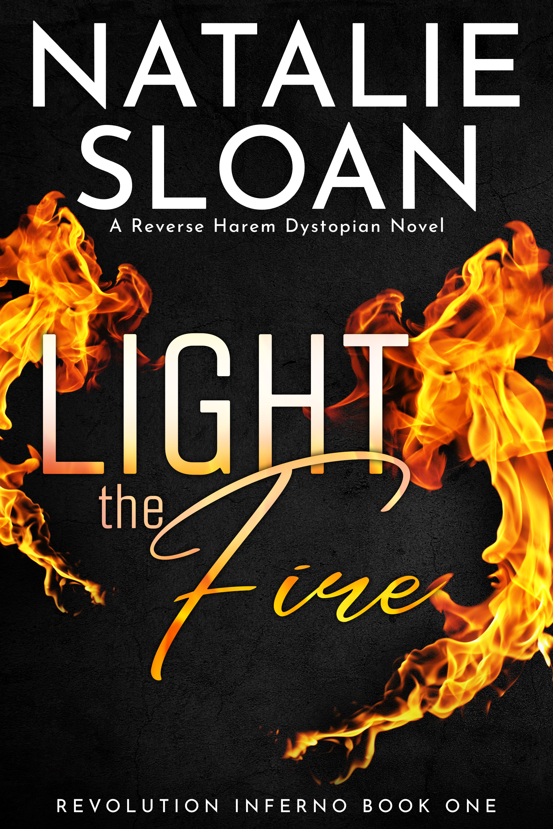 Light the Fire (Revolution Inferno #1)