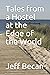 Tales from a Hostel at the Edge of the World