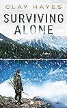 Surviving Alone by Clay Hayes