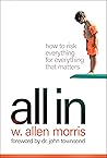 All In: How to Risk Everything for Everything that Matters