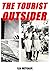 The Tourist Outsider