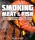 Smoking Meat and Fish by Adam        Jones