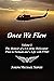 Once We Flew: Volume I: The...
