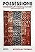 Possessions: Indigenous Art...