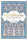 The Ottomans: A C...