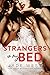 Strangers in my Bed