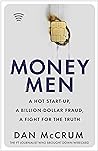 Book cover for Money Men: A Hot Startup, A Billion Dollar Fraud, A Fight for the Truth