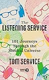 The Listening Service: 101 Journeys Through the Musical Universe