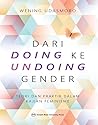 Dari Doing ke Undoing Gender by Wening Udasmoro