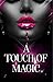 A Touch Of Magic