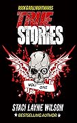 Rock & Roll Nightmares: True Stories, Volume 1: Fascinating Facts & Disturbing Details About Famous Rock Stars