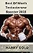 Best Of Men’s Testosterone Booster 2022: Ultimate User Guide If You are Suffering From Any Type Of Erectile Dysfunctions