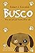 Busco by Robert J. Kowalski