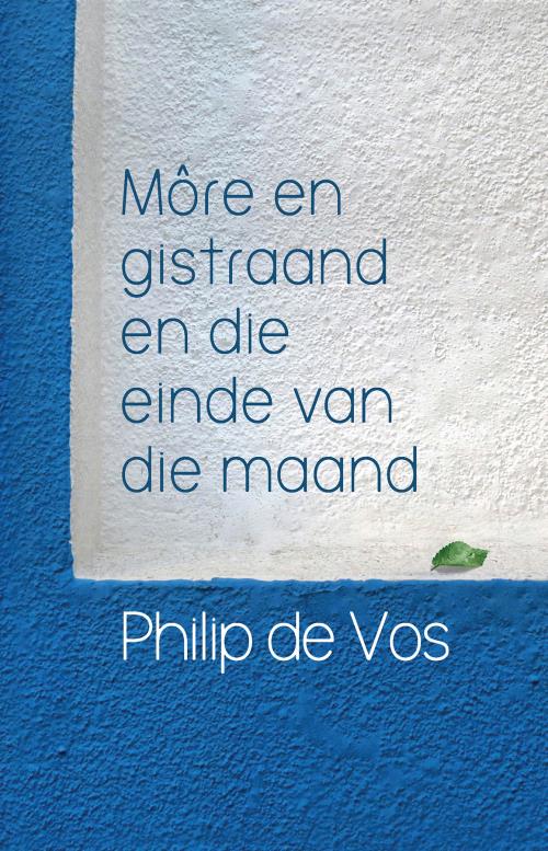 Môre en gistraand en die einde van die maand