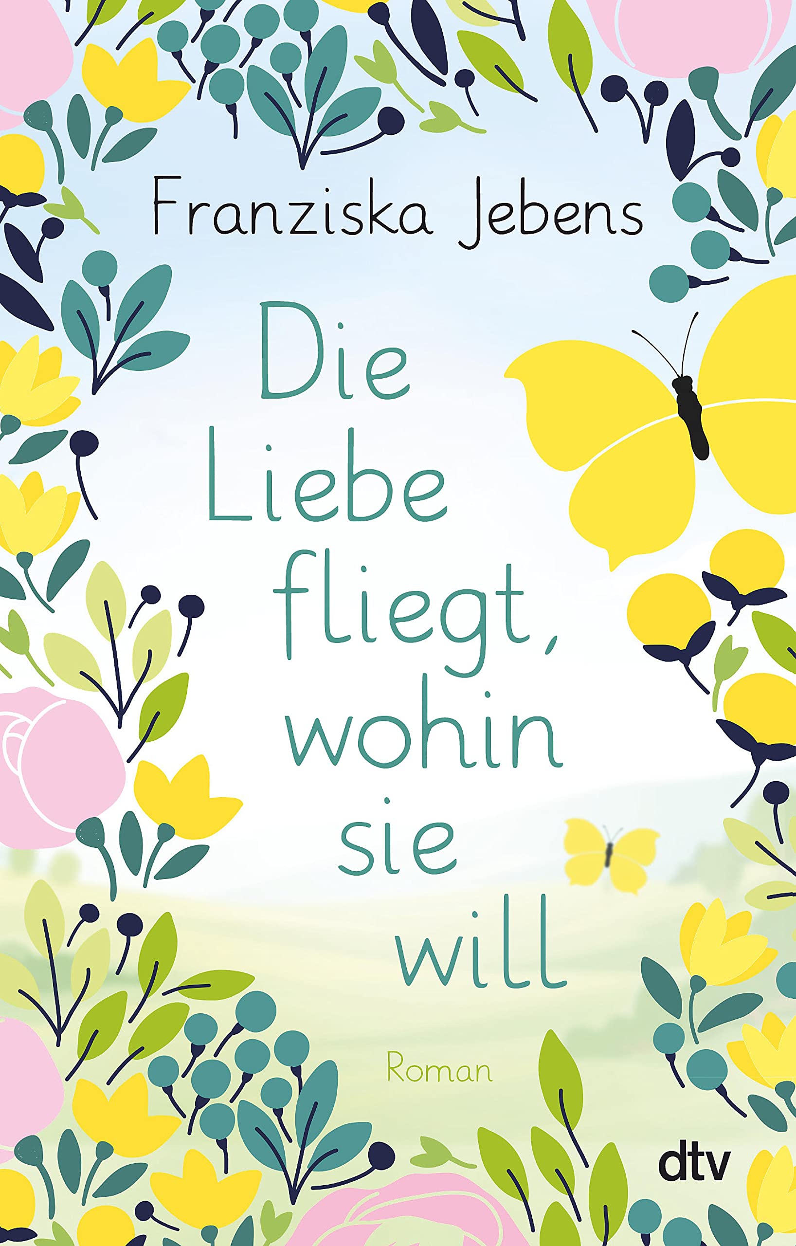 Die Liebe fliegt, wohin sie will (Kindle Edition)