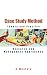 Case Study Method: Theory a...