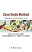 Case Study Method: Theory and Practice (Research and Management Approaches) (HB)