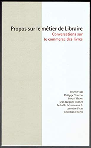 Propos sur le métier de Libraire, Conversations sur le commerce des livres (Paperback)