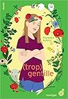 (Trop) Gentille by Florence Aubry