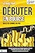 Le guide pour DÉBUTER EN BO...