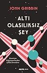Altı Olasılıksız ...