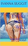 EVERY HOLE WILL D...