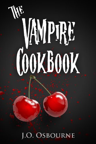 The Vampire Cookbook (The Vampire Zombie Werewolf Cookoff Cookbook)