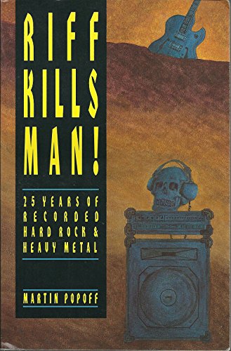 Riff Kills Man! 25 Years of Recorded Hard Rock & Heavy Metal