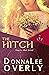The Hitch: knots that bind (The KNOT Series I- The Trinity Knot, The Zeppelin Bend, The Hitch Book 3)