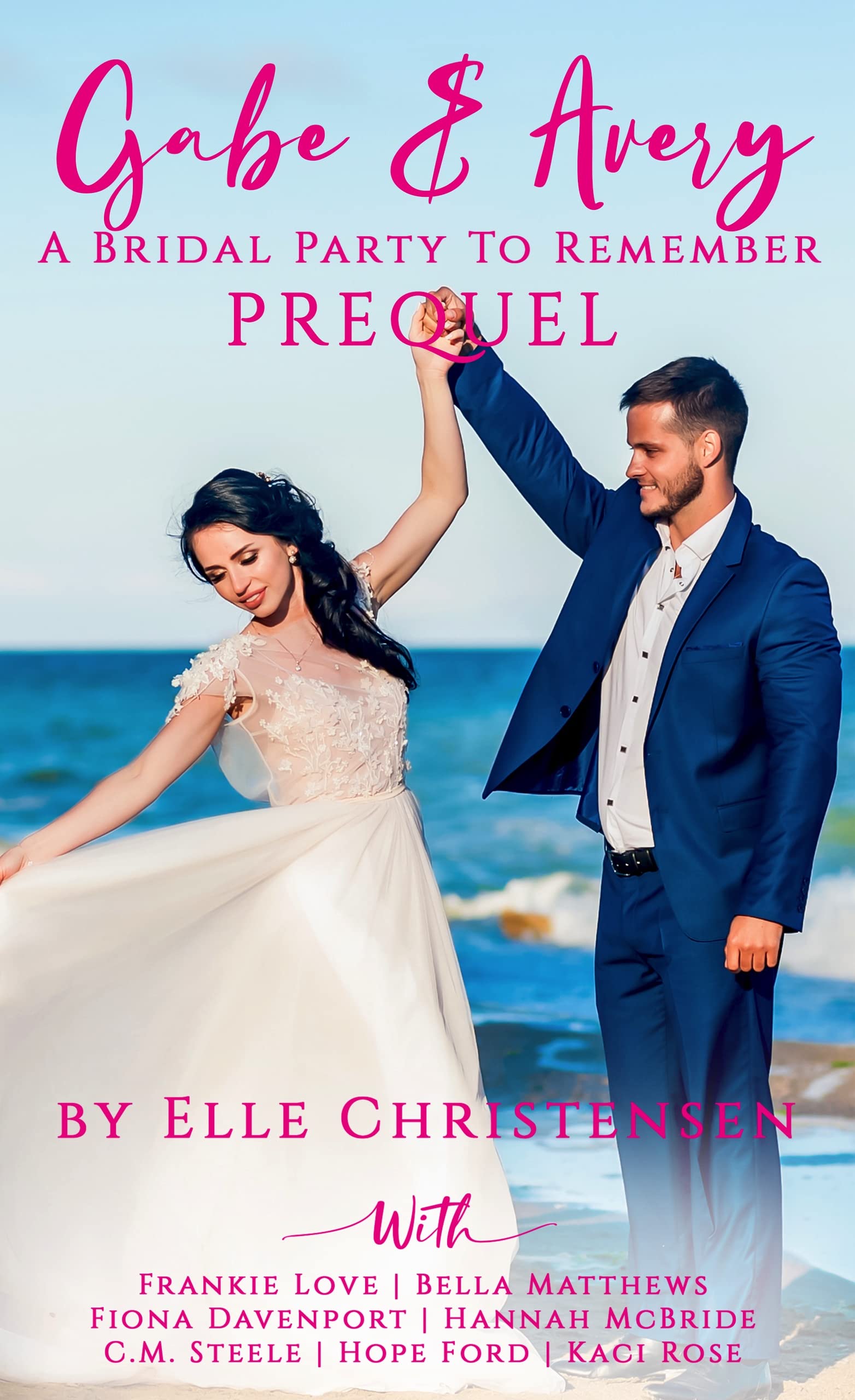 Gabe and Avery: A Bridal Party to Remember PREQUEL (Kindle Edition)