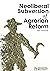 Neoliberal Subversion of Ag...