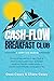 The Cash-Flow Breakfast Club by Omni Casey