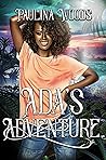 Ada's Adventure by Paulina Woods