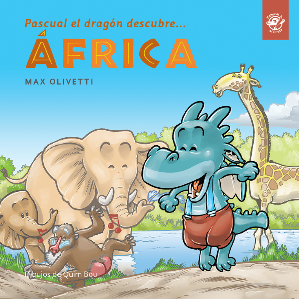 Pascual el dragón descubre África: Softcover, print letters (Pascual el dragón descubre el mundo) (Spanish Edition)
