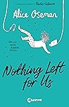 Nothing Left for Us