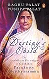 Destiny's Child: The Undefeatable Reign of Cochin’s Parukutty Neithyaramma