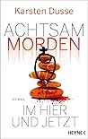 Achtsam morden im...